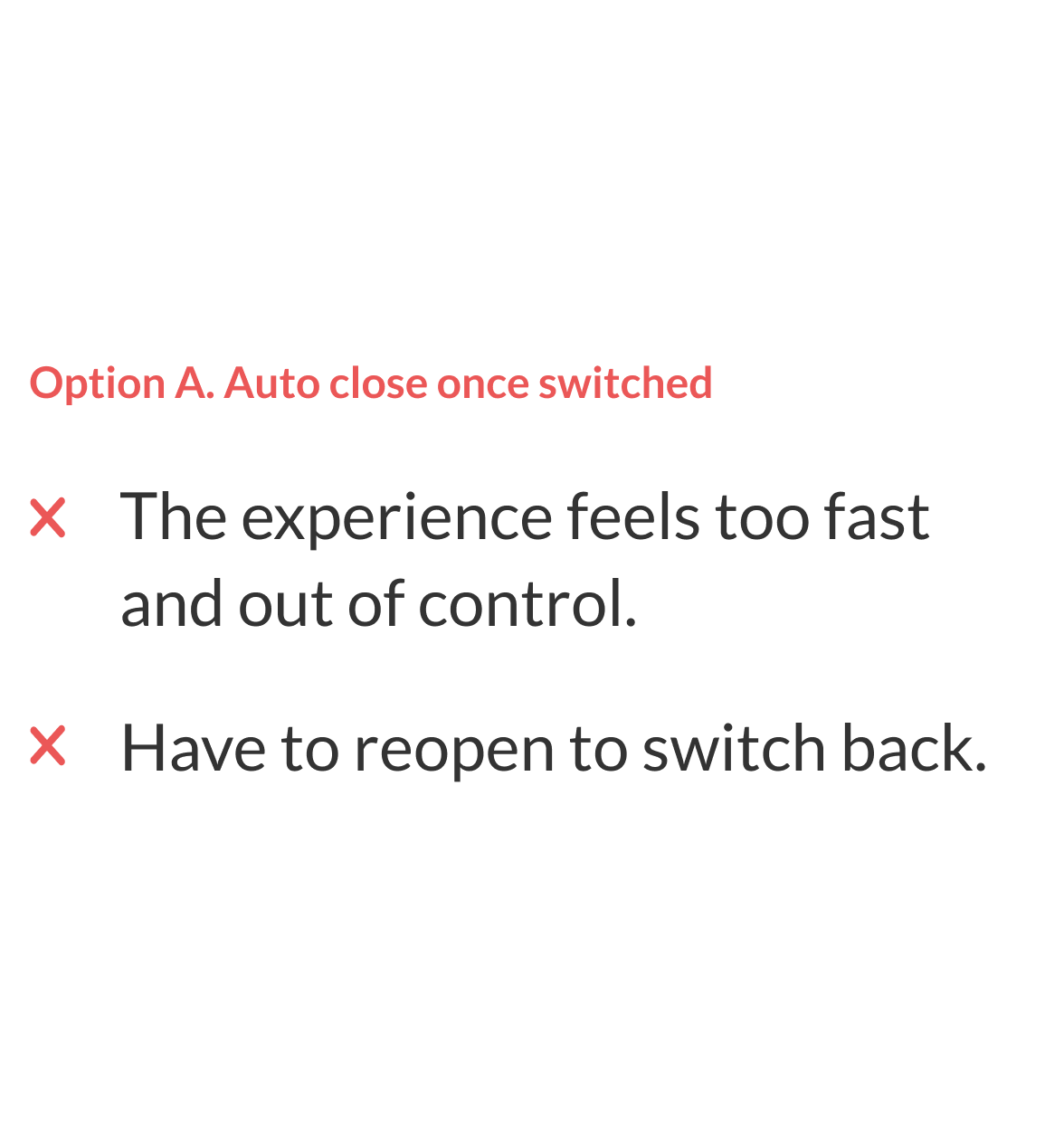 The pros and cons of the option 1